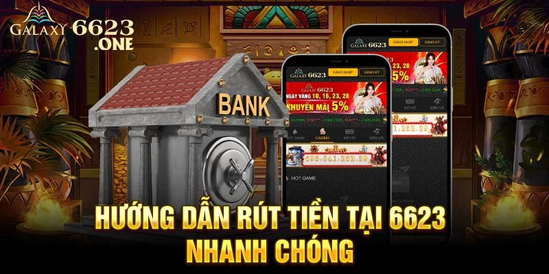 Hướng dẫn rút tiền nhanh chóng chi tiết nhất